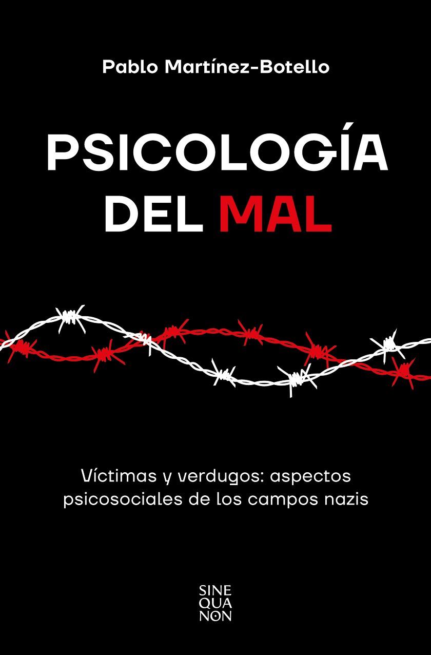 PSICOLOGÍA DEL MAL | 9788466677004 | MARTÍNEZ-BOTELLO, PABLO