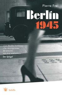 BERLIN, 1945 | 9788479013837 | FREI, PIERRE