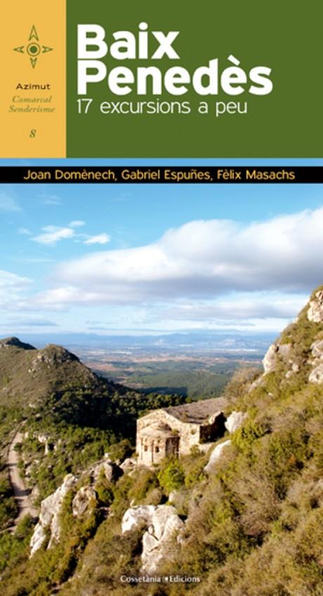 BAIX PENEDES : 17 EXCURSIONS A PEU | 9788415456124 | DOMENECH ESCOFET, JOAN [VER TITULOS]