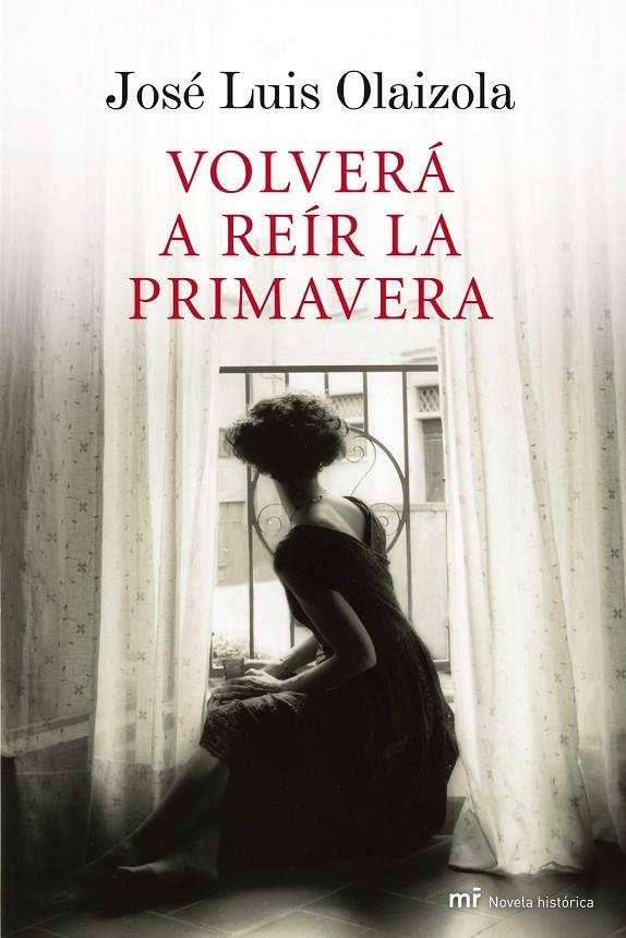 VOLVERA A REIR LA PRIMAVERA | 9788427035256 | JOSE LUIS OLAIZOLA