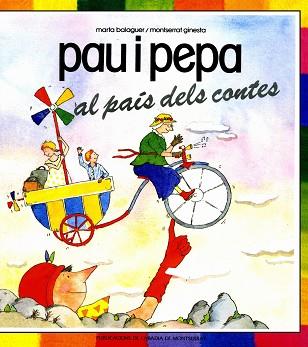 PAU I PEPA AL PAIS DELS CONTES | 9788472028524 | BALAGUER, MARTA