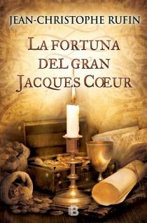 FORTUNA DEL GRAN JACQUES COEUR | 9788466653718 | RUFIN, JEAN-CHRISTOPHE