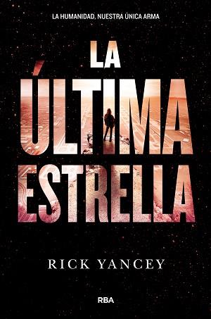 LA ULTIMA ESTRELLA (LA QUINTA OLA 3) | 9788427210004 | YANCEY , RICK