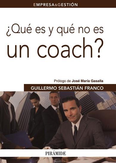 QUÉ ES Y QUÉ NO ES UN COACH? | 9788436825626 | SEBASTIÁN FRANCO, GUILLERMO