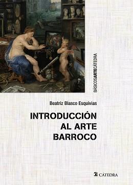 INTRODUCCIÓN AL ARTE BARROCO | 9788437634159 | BLASCO ESQUIVIAS, BEATRIZ