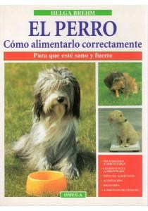 PERRO, EL. COMO ALIMENTARLO CORRECTAMENTE | 9788428210539 | BREHM, HELGA