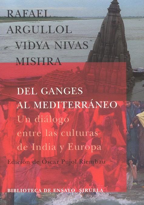 DEL GANGES AL MEDITERRANEO BEM-31 | 9788478447527 | ARGULLOL, RAFAEL/NIVAS MISHRA, VIDYA