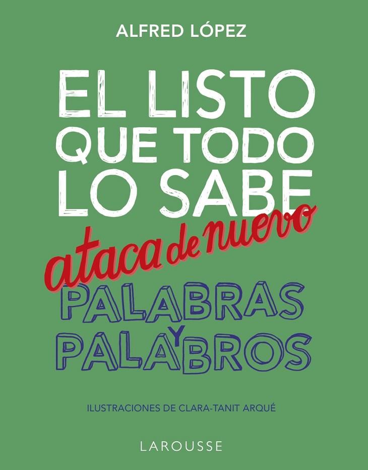 EL LISTO QUE TODO LO SABE ATACA DE NUEVO. PALABRAS Y PALABROS | 9788418100956 | LÓPEZ, ALFRED