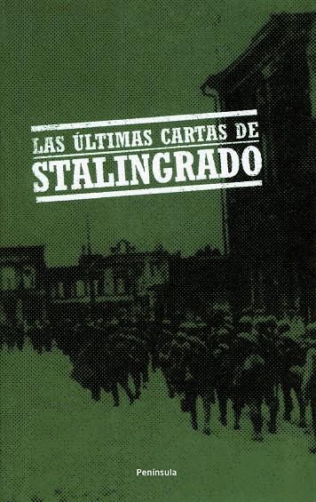 ULTIMAS CARTAS DE STALINGRADO | 9788483077610 | BEEVOR, ANTONY