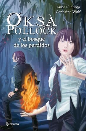 OKSA POLLOCK Y EL BOSQUE DE LOS PERDIDOS | 9788408004035 | ANNE PLICHOTA