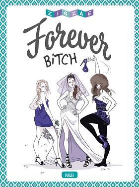 FOREVER BITCH | 9788416543960 | VARIOS AUTORES