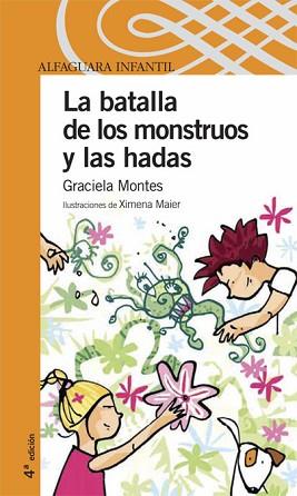 BATALLA DE LAS HADAS Y LOS MONSTRUOS, LA (NARANJA) | 9788420469119 | MONTES, GRACIELA