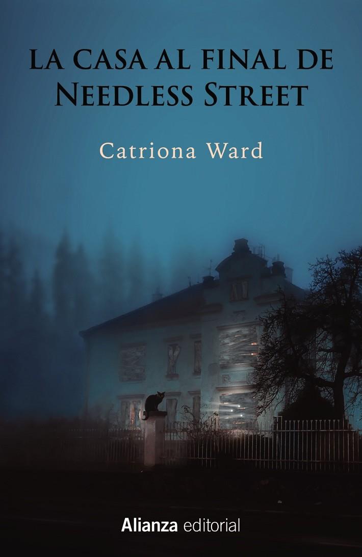 LA CASA AL FINAL DE NEEDLESS STREET | 9788411482486 | WARD, CATRIONA