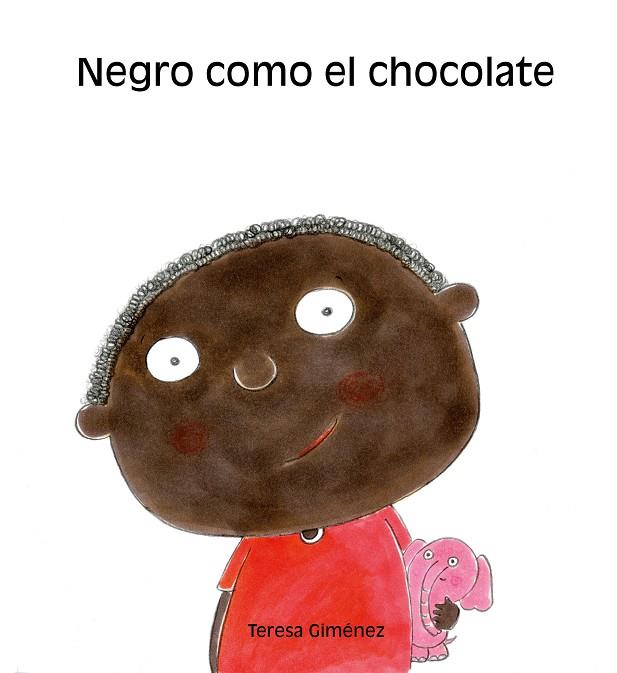 NEGRO COMO EL CHOCOLATE | 9788481316063 | GIMENEZ, TERESA