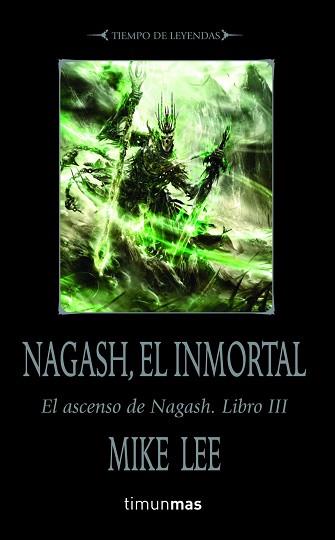 NAGASH, EL INMORTAL | 9788448000493 | MIKKE LEE