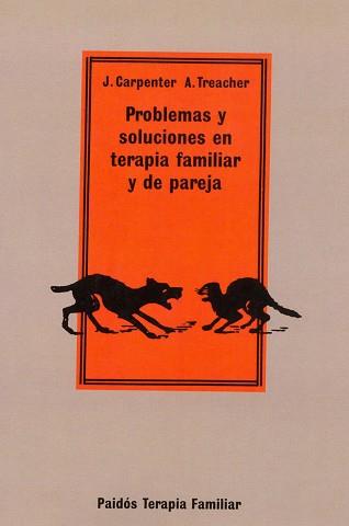 PROBLEMAS Y SOLUCIONES EN TERAPIA FAMILIAR Y PAREJ | 9788475098500 | CARPENTER, J.