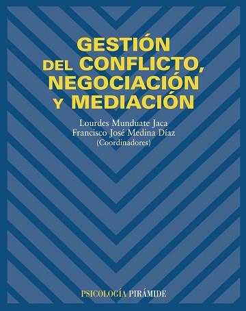 GESTION DEL CONFLICTO, NEGOCIACION Y MEDIACION | 9788436819243