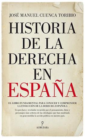 HISTORIA DE LA DERECHA EN ESPAñA | 9788417044701 | CUENCA TORIBIO, JOSé MANUEL