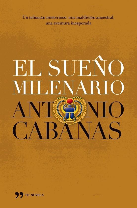 SUEÑO MILENARIO | 9788484607069 | CABANAS, ANTONIO