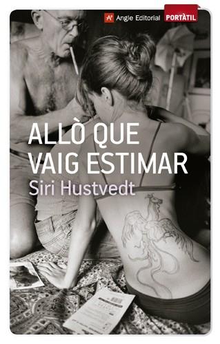 ALLÓ QUE VAIG ESTIMAR | 9788415002789 | HUSTVEDT SIRI