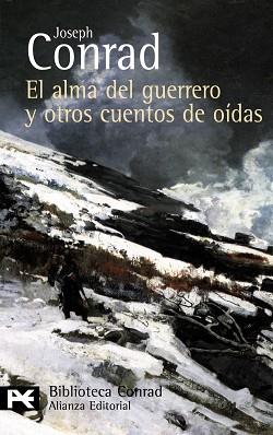 ALMA DEL GUERRERO Y OTROS CUENTOS DE OIDAS, EL | 9788420662459 | CONRAD, JOSEPH (1857-1924)