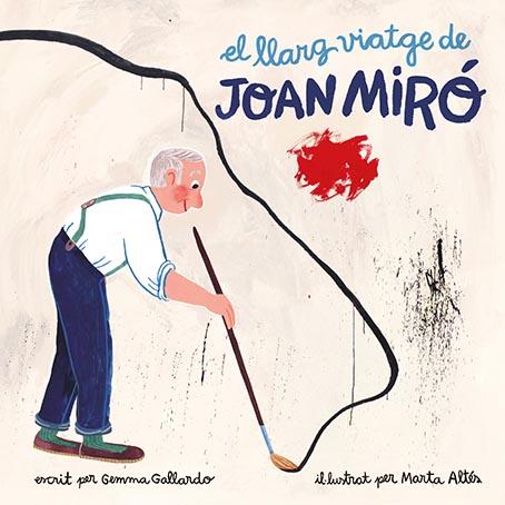 EL LLARG VIATGE DE JOAN MIRÓ | 9788416411580 | GALLARDO, GEMMA