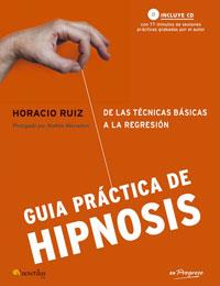 GUIA PRACTICA DE HIPNOSIS | 9788497633017 | RUIZ, HORACIO