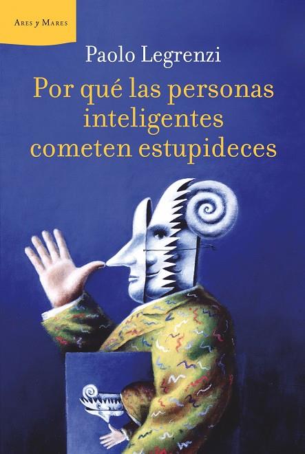 POR QUÉ LAS PERSONAS INTELIGENTES COMETEN ESTUPIDE | 9788498922233 | PAOLO LEGRENZI