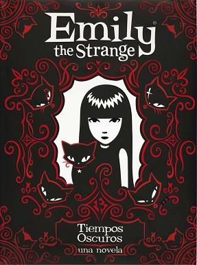 EMILY THE STRANGE III.TIEMPOS OSCUROS | 9788467546729 | REGER, ROB/GRUNER, JESSICA