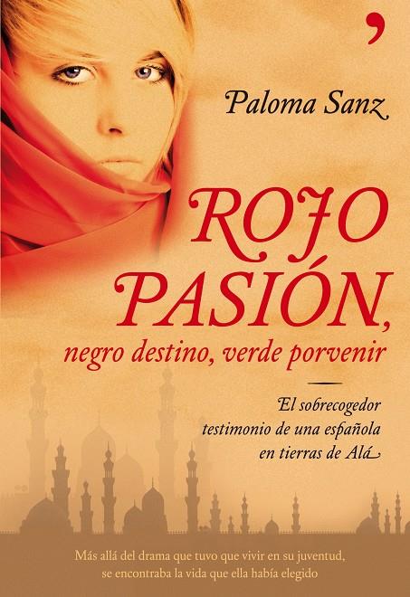 ROJO PASION, NEGRO DESTINO, VERDE PORVENIR | 9788484608028 | PALOMA SANZ