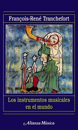 INSTRUMENTOS MUSICALES EN EL MUNDO, LOS | 9788420685205 | TRANCHEFORT, FRANšOIS-REN