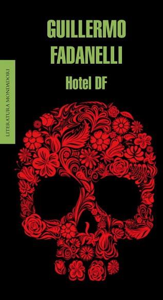 HOTEL DF | 9788439724032 | FADANELLI, GUILLERMO