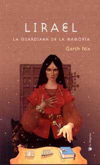 LIRAEL, LA GUARDIANA DE LA MEMORIA | 9788478712557 | NIX, GARTH