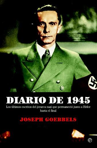 DIARIO DE 1945 | 9788490606643 | GOEBBELS, JOSEPH