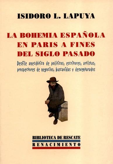 BOHEMIA ESPAÑOLA EN PARIS A FINES DEL SIGLO PASADO | 9788484720249 | LAPUYA, ISIDRO