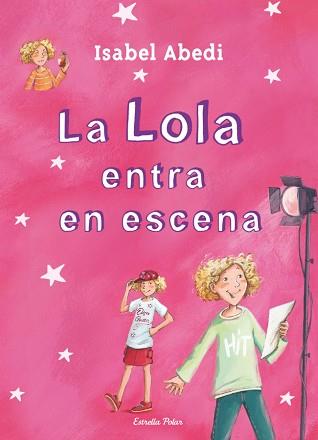 LOLA ENTRA EN ESCENA | 9788499327723 | ABEDI, ISABEL (1967- ) [VER TITULOS]