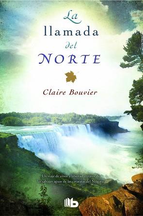 LA LLAMADA DEL NORTE | 9788490701188 | BOUVIER, CLAIRE