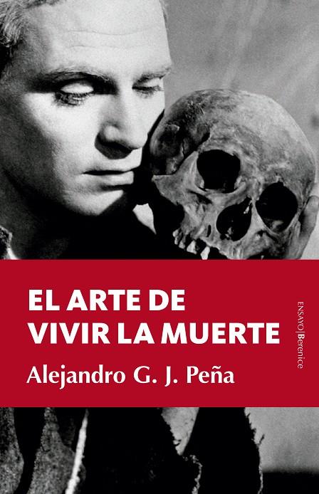 EL ARTE DE VIVIR LA MUERTE | 9788411315364 | ALEJANDRO G. J. PEÑA