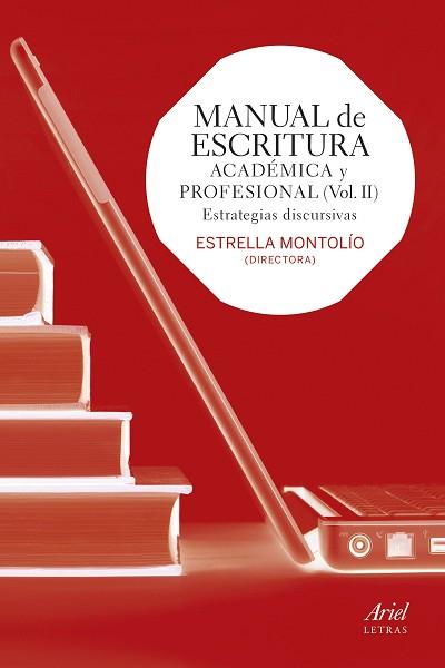 MANUAL DE ESCRITURA ACADÉMICA Y PROFESIONAL  (VOL. II) | 9788434418677 | ESTRELLA MONTOLÍO