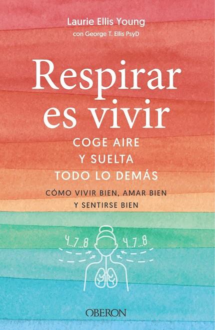 RESPIRAR ES VIVIR | 9788441546103 | ELLIS YOUNG, LAURIE / ELLIS, GEORGE T.