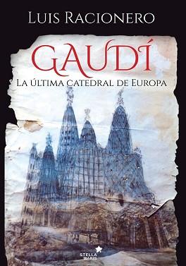 GAUDÍ | 9788416541461 | RACIONERO GRAU, LUIS