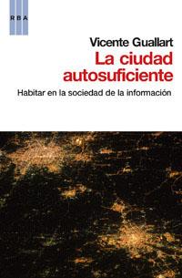 CIUDAD AUTOSUFICIENTE EN RED | 9788490062463 | GUALLART , VICENTE