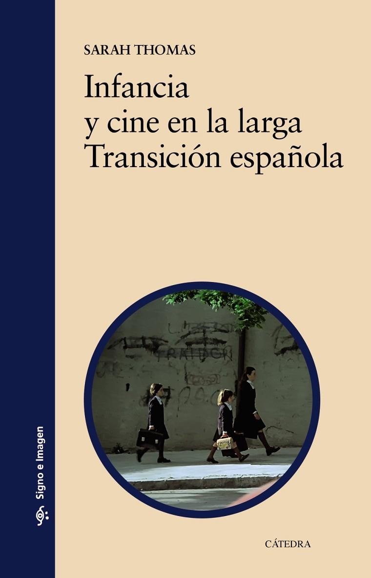 INFANCIA Y CINE EN LA LARGA TRANSICIÓN ESPAÑOLA | 9788437647845 | THOMAS, SARAH