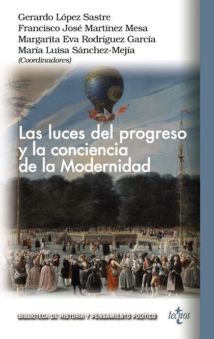 LAS LUCES DEL PROGRESO Y LA CONCIENCIA DE LA MODERNIDAD | 9788430986712 | LÓPEZ SASTRE, GERARDO / MARTÍNEZ MESA, FRANCISCO JOSÉ / SÁNCHEZ-MEJÍA RODRÍGUEZ, MARÍA LUISA / CUEVA