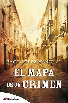 EL MAPA DE UN CRIMEN | 9788416087310 | LÓPEZ MENGUAL, PACO