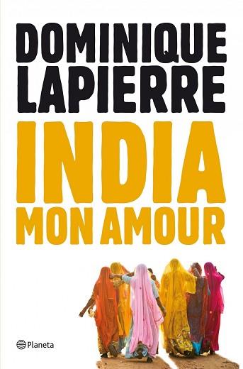 INDIA, MON AMOUR | 9788408004066 | DOMINIQUE LAPIERRE