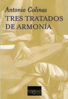 TRES TRATADOS DE ARMONIA M-260 | 9788483832035 | COLINAS ,ANTONIO