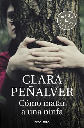 CÓMO MATAR A UNA NINFA | 9788490625187 | PEÑALVER,CLARA