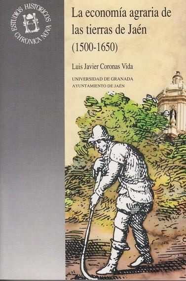 ECONOMIA AGRARIA DE LAS TIERRAS DE JAEN (1500-1650 | 9788433819109 | CORONAS VIDA, LUIS JAVIER