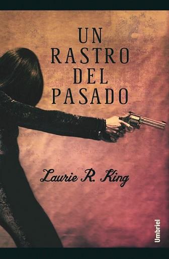 RASTRO DEL PASADO, UN | 9788495618368 | KING, LAURIE